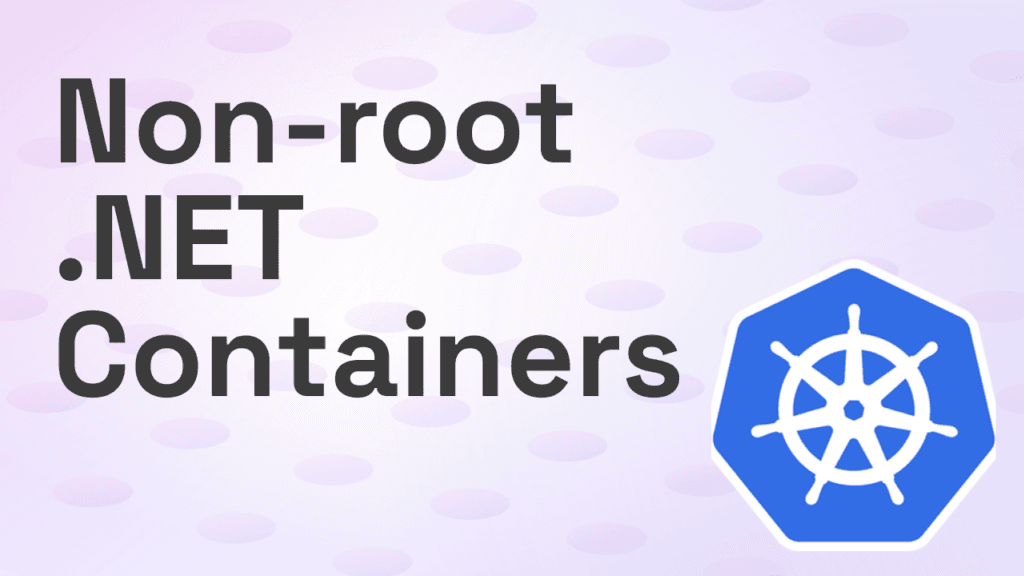 쿠버네티스로 비-루트 .NET 컨테이너 실행하기 | Richard Lander