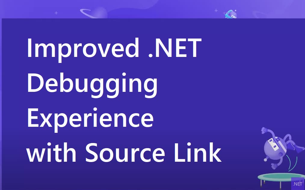 소스 링크로 개선된 .NET 디버깅 환경 | Patrick Smacchia